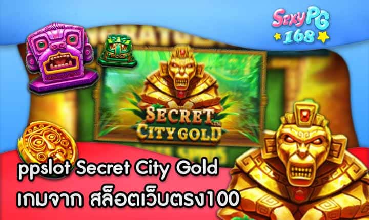 ppslot Secret City Gold